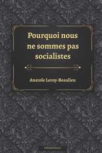 Pourquoi nous ne sommes pas socialistes