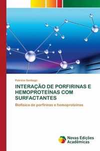 Interacao de Porfirinas E Hemoproteinas Com Surfactantes