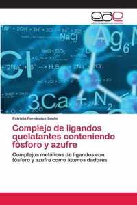 Complejo de ligandos quelatantes conteniendo fosforo y azufre