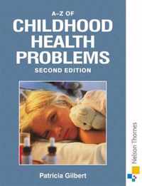 A-Z OF CHILDHOOD HEALTH PROBLEMS