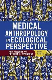 Medical Anthropology in Ecological Perspective