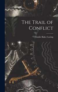 The Trail of Conflict