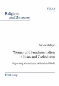 Women and Fundamentalism in Islam and Catholicism