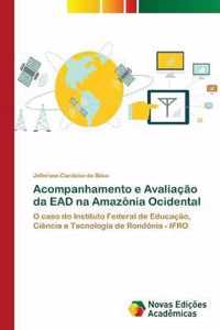 Acompanhamento e Avaliacao da EAD na Amazonia Ocidental