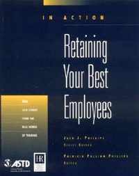 Retaining Your Best Employees (In Action Case Study Series)