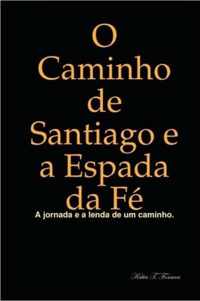 O Caminho De Santiago E a Espada Da Fe