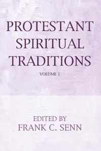 Protestant Spiritual Traditions, Volume One