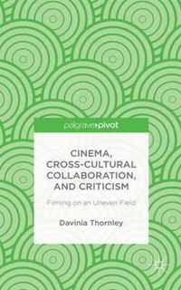 Cinema, Cross-Cultural Collaboration, and Criticism