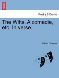 The Witts. a Comedie, Etc. in Verse.