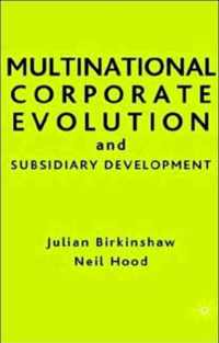 Multinational Corporate Evolution And Subsidiary Development