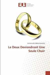 Le Deux Deviendront Une Seule Chair