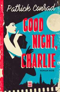 Good night, Charlie - Patrick Conrad - Paperback (9789460017742)