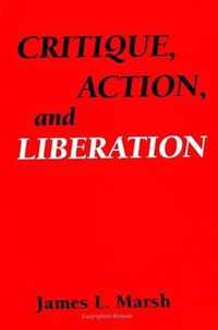 Critique, Action, And Liberation