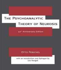 The Psychoanalytic Theory of Neurosis