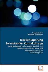 Trockenlagerung formstabiler Kontaktlinsen