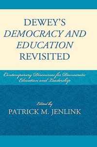 Dewey's Democracy and Education Revisited