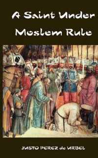 A Saint Under Moslem Rule