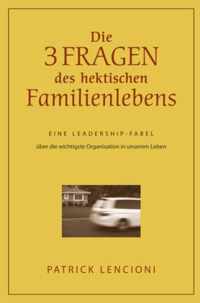 Die drei Fragen des hektischen Familienlebens