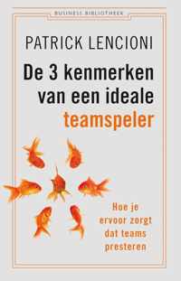 Business bibliotheek  -   De 3 kenmerken van een ideale teamspeler