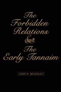 The Forbidden Relations and the Early Tannaim