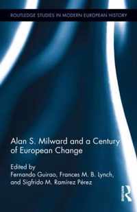 Alan S. Milward and a Century of European Change