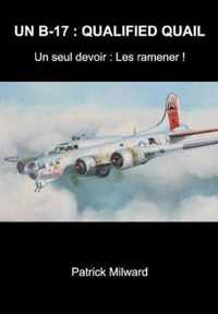 Un B-17: QUALIFIED QUAIL: Un seul devoir