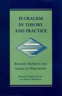 Pluralism in Theory and Practice