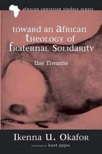 Toward an African Theology of Fraternal Solidarity