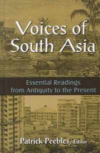 Voices of South Asia: Essential Readings from Antiquity to the Present