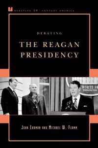 Debating the Reagan Presidency