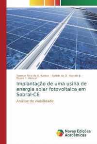 Implantacao de uma usina de energia solar fotovoltaica em Sobral-CE
