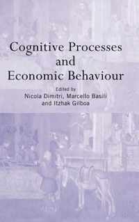 Cognitive Processes and Economic Behaviour