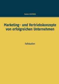 Marketing- und Vertriebskonzepte von erfolgreichen Unternehmen