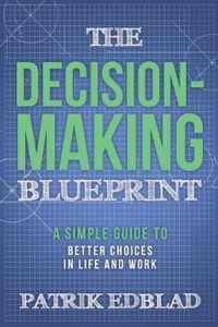 The Decision-Making Blueprint