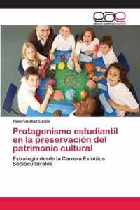 Protagonismo estudiantil en la preservación del patrimonio cultural