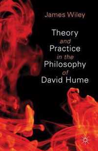 Theory and Practice in the Philosophy of David Hume