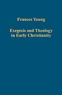 Exegesis and Theology in Early Christianity