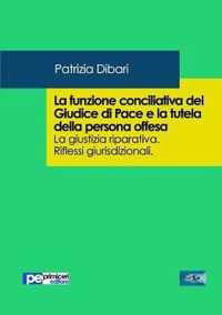 La funzione conciliativa del Giudice di Pace e la tutela della persona offesa