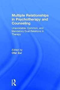 Multiple Relationships in Psychotherapy and Counseling