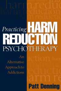 Practicing Harm Reduction Psychotherapy