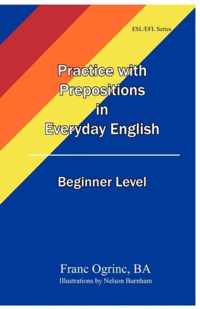 Practice with Prepositions in Everyday English Beginner Level