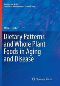 Dietary Patterns and Whole Plant Foods in Aging and Disease