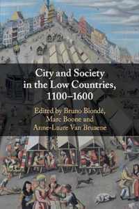 City and Society in the Low Countries, 1100-1600