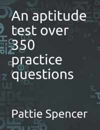 An aptitude test over 350 practice questions