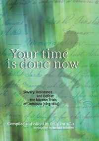 Your Time is Done Now: Slavery, Resistance and Defeat