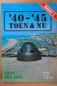 '40~'45 toen en nu - Nummer 5: Dieppe - Eben Emael