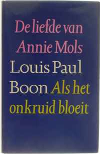 De liefde van Annie Mols Als het onkruid bloeit - Boon Louis Paul