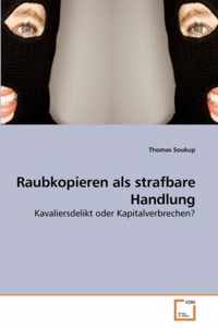 Raubkopieren als strafbare Handlung