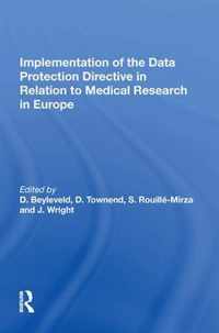 Implementation of the Data Protection Directive in Relation to Medical Research in Europe