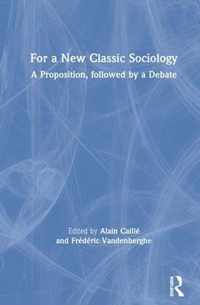 For a New Classic Sociology